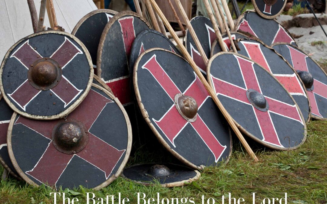 The Battle Belongs to the Lord